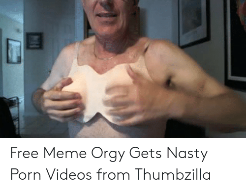 best of Gets meme nasty orgy